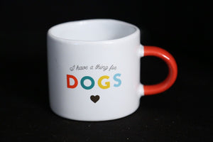 I Have a Thing for Dogs (Pet Shop) Fringe Mini Mug
